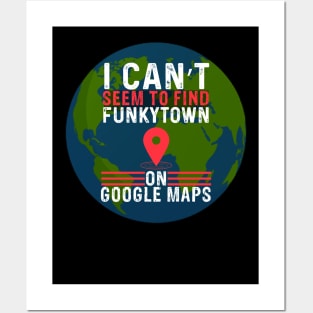 Can’t Find Funkytown Posters and Art